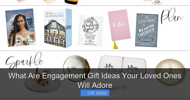 What Are Engagement Gift Ideas Your Loved Ones Will Adore
