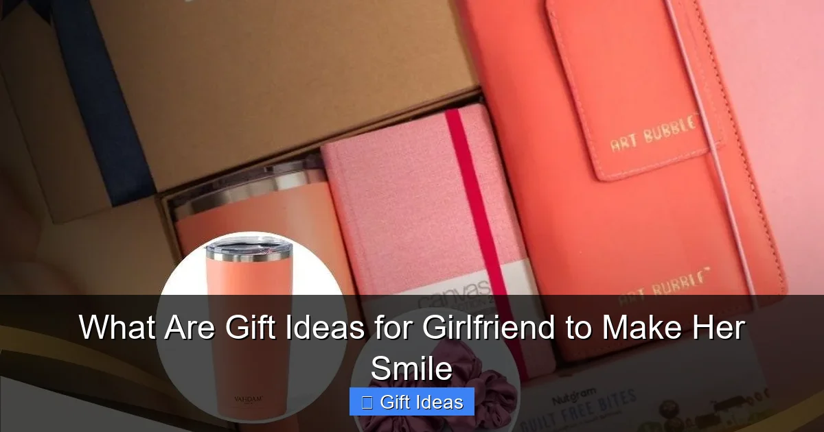 What Are Gift Ideas for Girlfriend to Make Her Smile