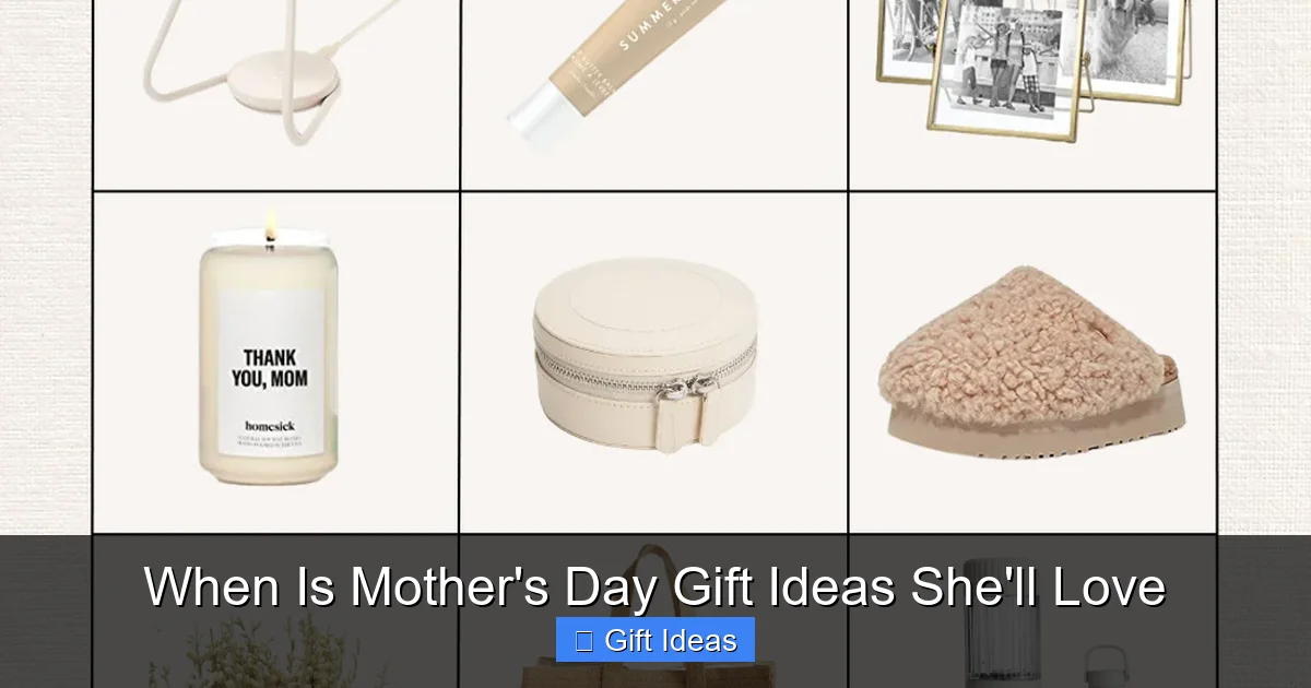 When Is Mother's Day Gift Ideas She'll Love