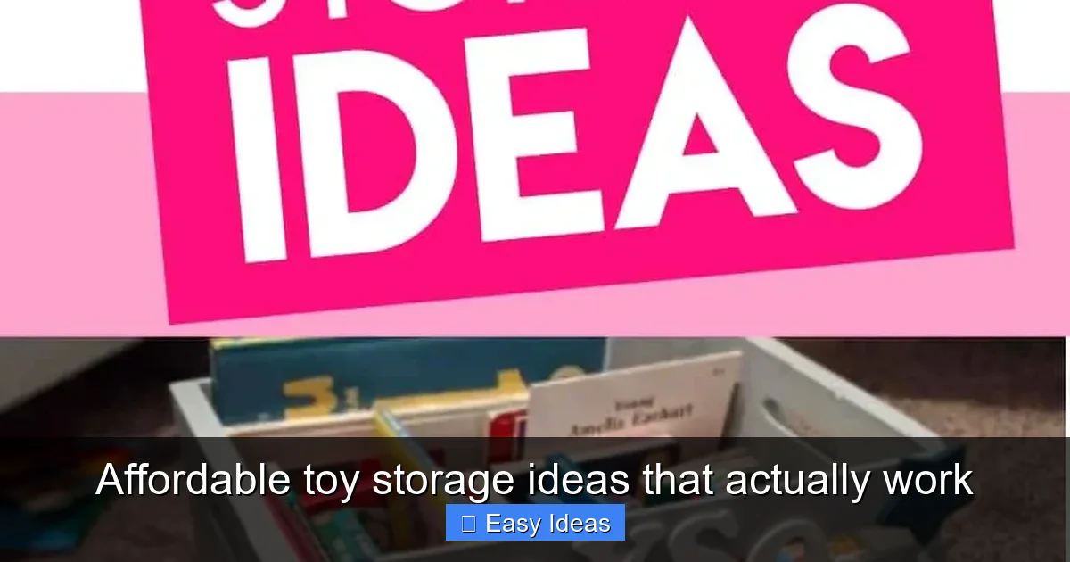 Affordable toy storage ideas that actually work