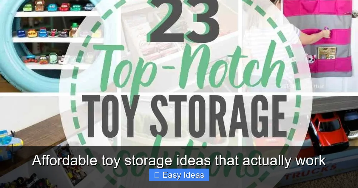 Affordable toy storage ideas that actually work