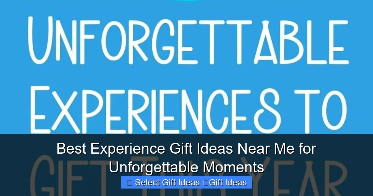 Best Experience Gift Ideas Near Me for Unforgettable Moments