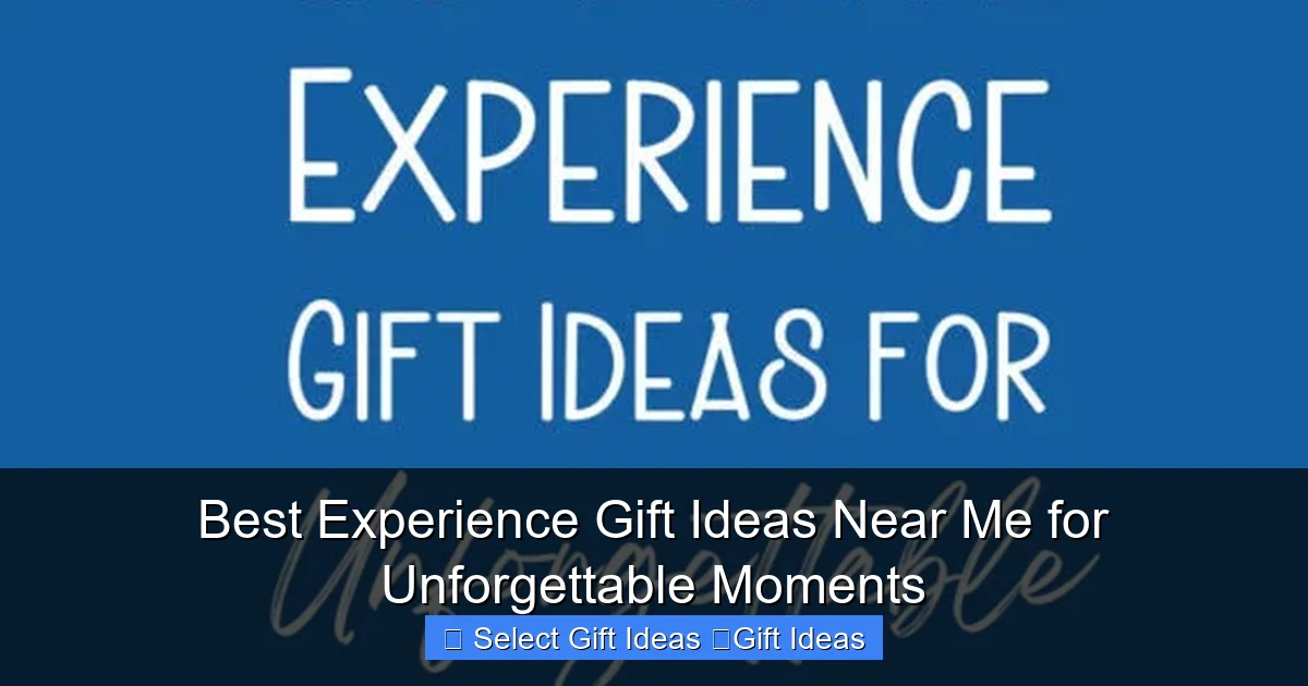 Best Experience Gift Ideas Near Me for Unforgettable Moments