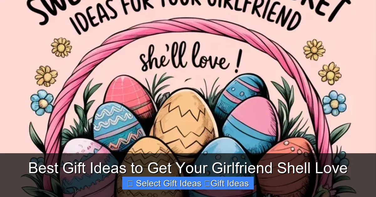 Best Gift Ideas to Get Your Girlfriend Shell Love