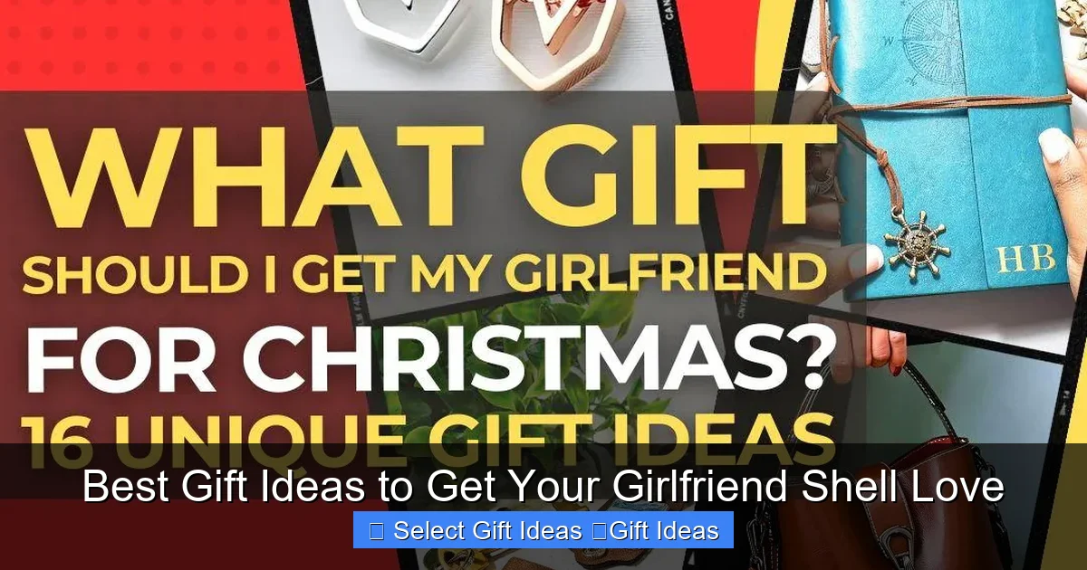 Best Gift Ideas to Get Your Girlfriend Shell Love
