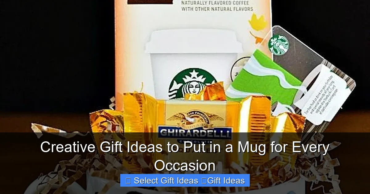 Creative Gift Ideas to Put in a Mug for Every Occasion