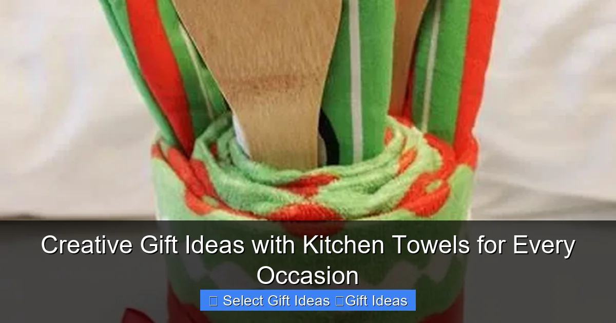 Creative Gift Ideas with Kitchen Towels for Every Occasion