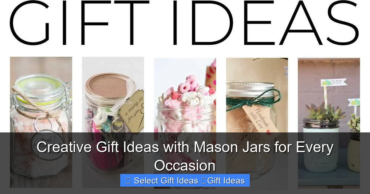 Creative Gift Ideas with Mason Jars for Every Occasion