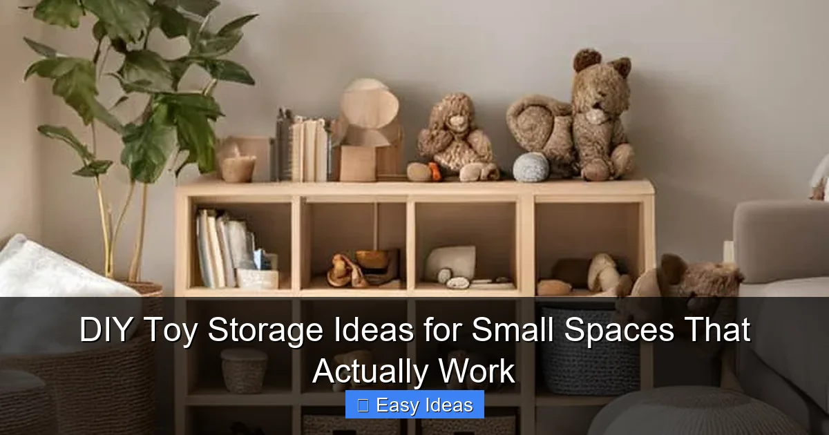 DIY Toy Storage Ideas for Small Spaces That Actually Work