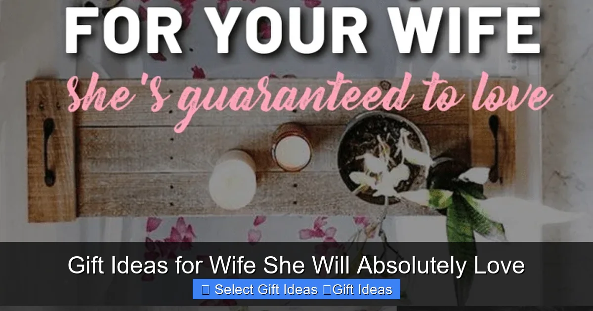 Gift Ideas for Wife She Will Absolutely Love