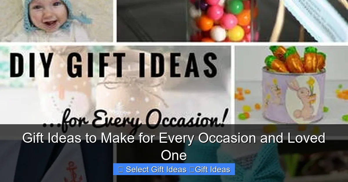 Gift Ideas to Make for Every Occasion and Loved One