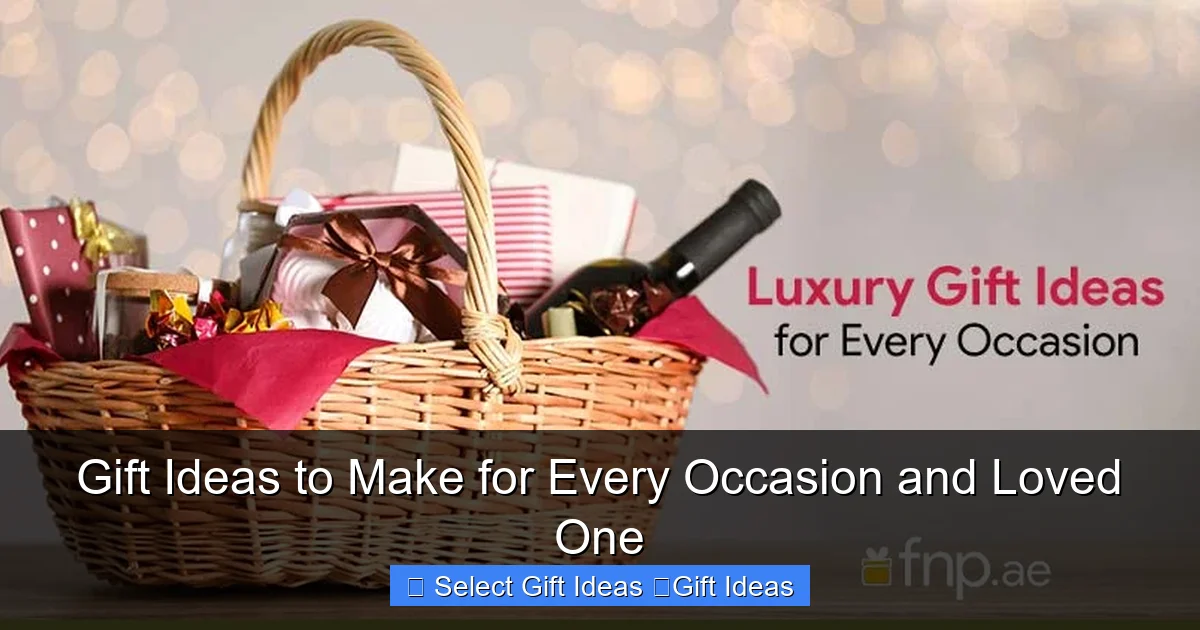 Gift Ideas to Make for Every Occasion and Loved One