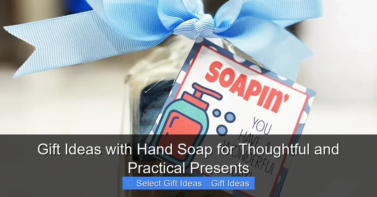 Gift Ideas with Hand Soap for Thoughtful and Practical Presents