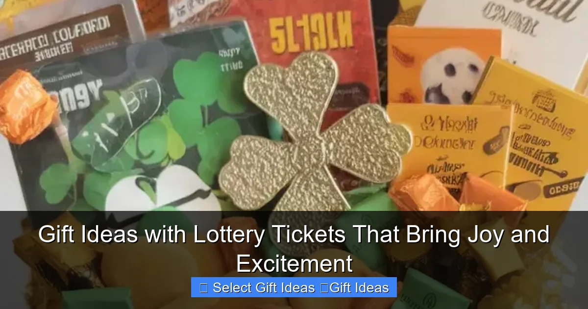 Gift Ideas with Lottery Tickets That Bring Joy and Excitement