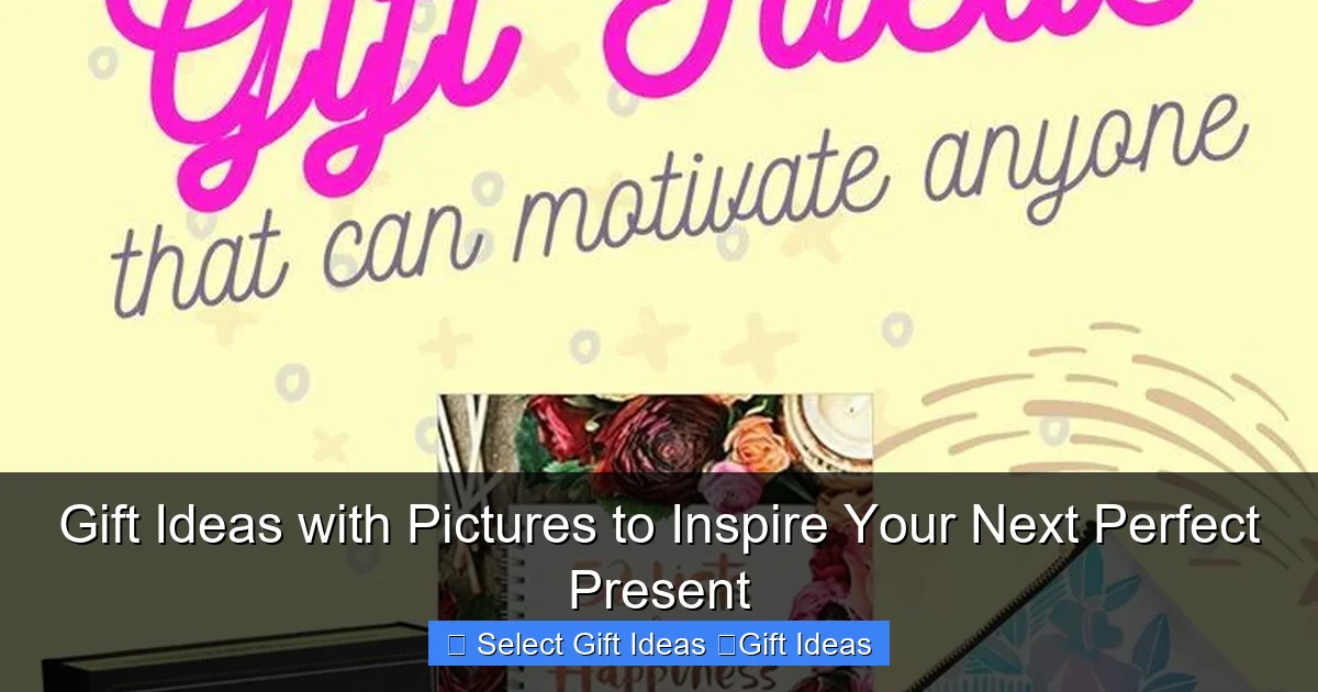 Gift Ideas with Pictures to Inspire Your Next Perfect Present