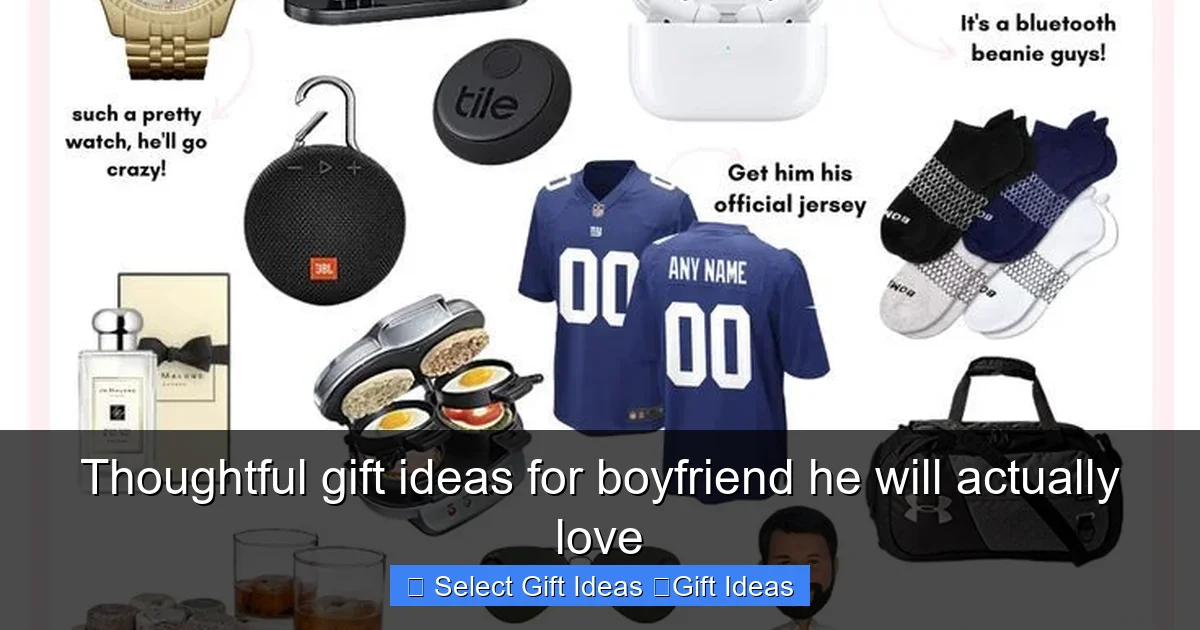 Thoughtful gift ideas for boyfriend he will actually love