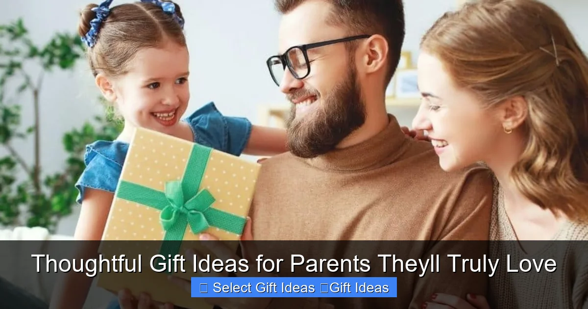 Thoughtful Gift Ideas for Parents Theyll Truly Love