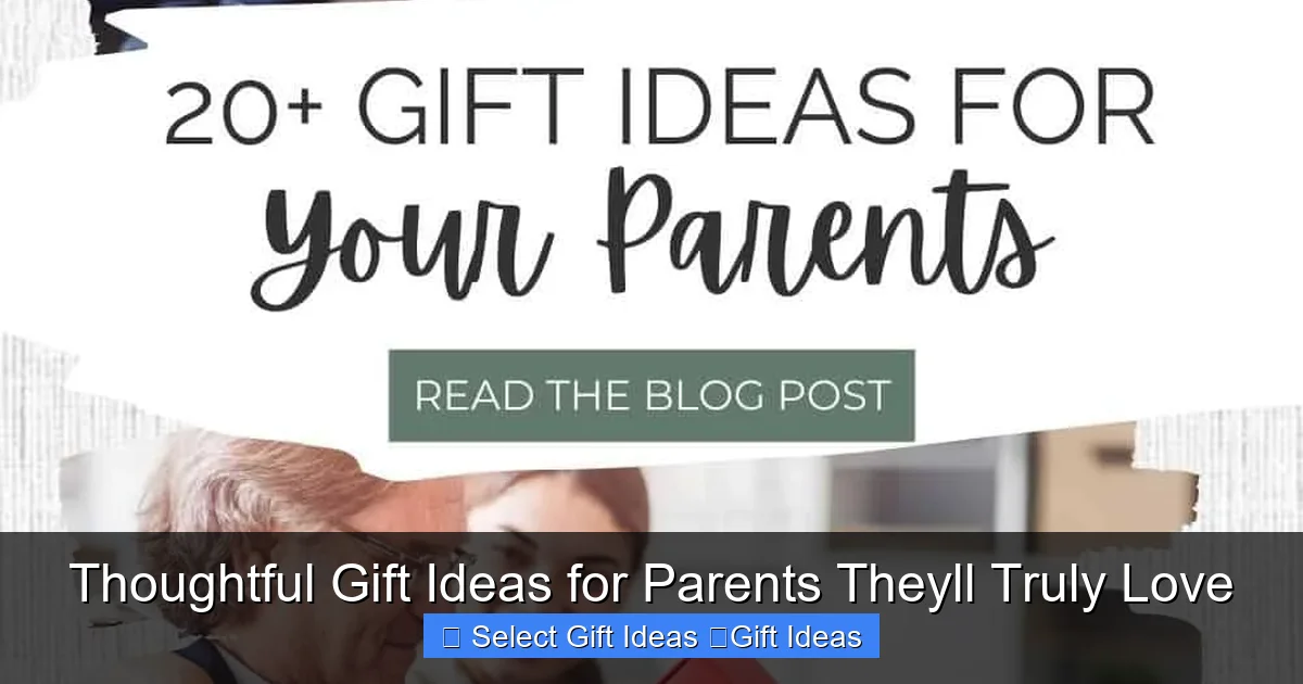 Thoughtful Gift Ideas for Parents Theyll Truly Love
