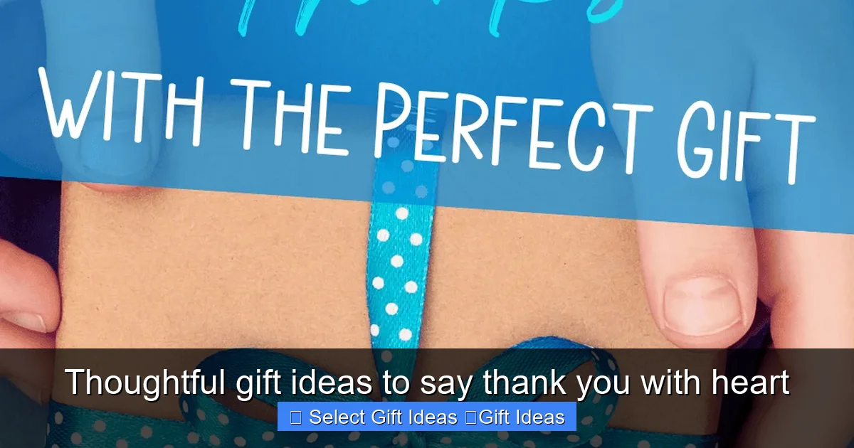 Thoughtful gift ideas to say thank you with heart