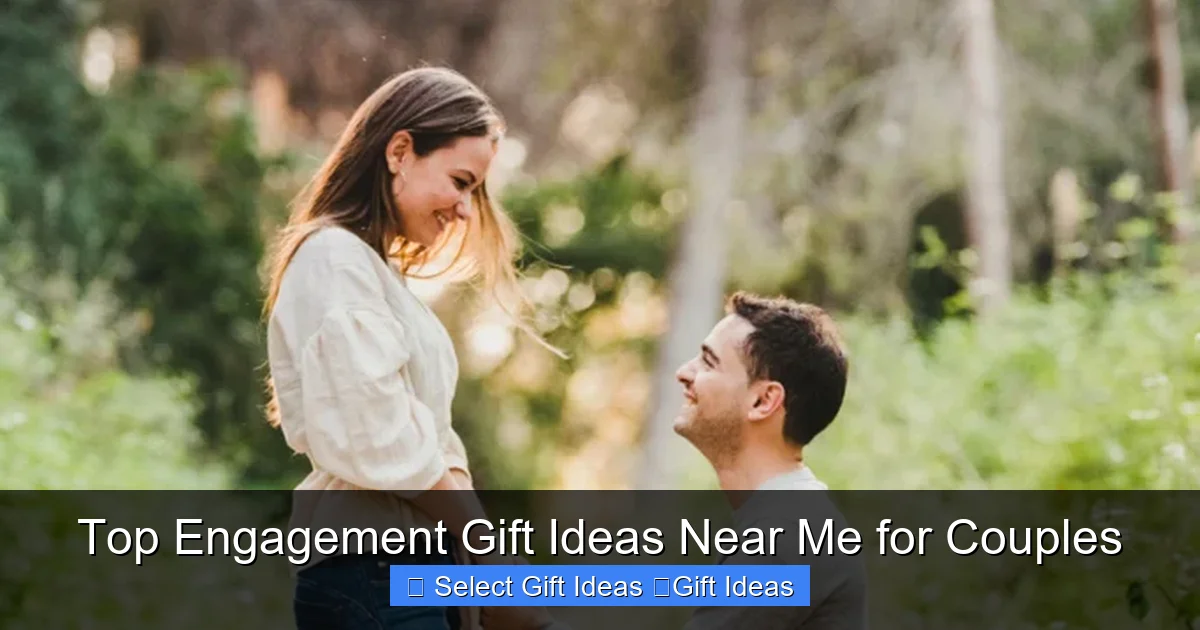 Top Engagement Gift Ideas Near Me for Couples
