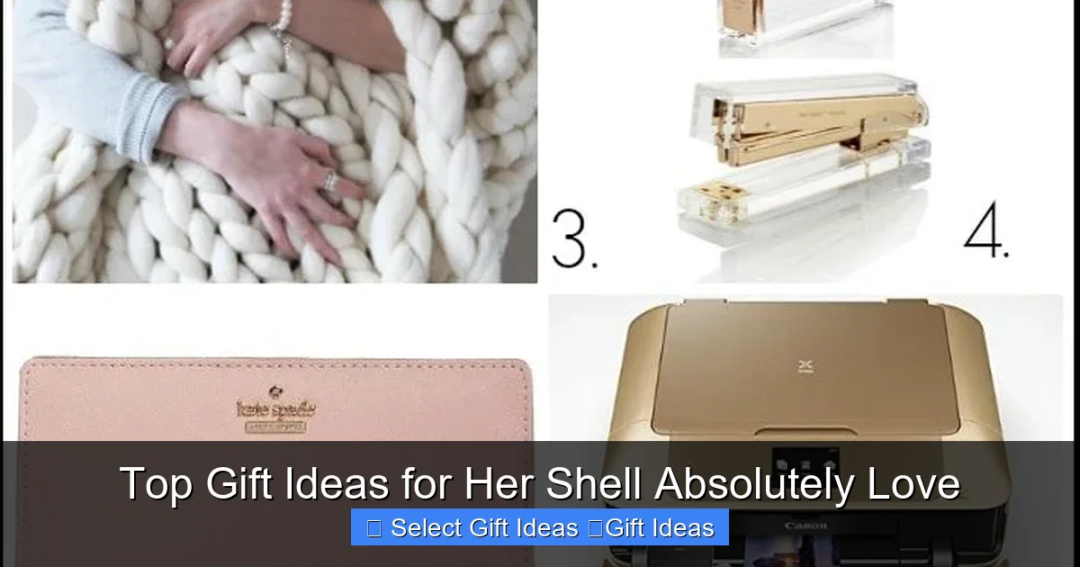 Top Gift Ideas for Her Shell Absolutely Love