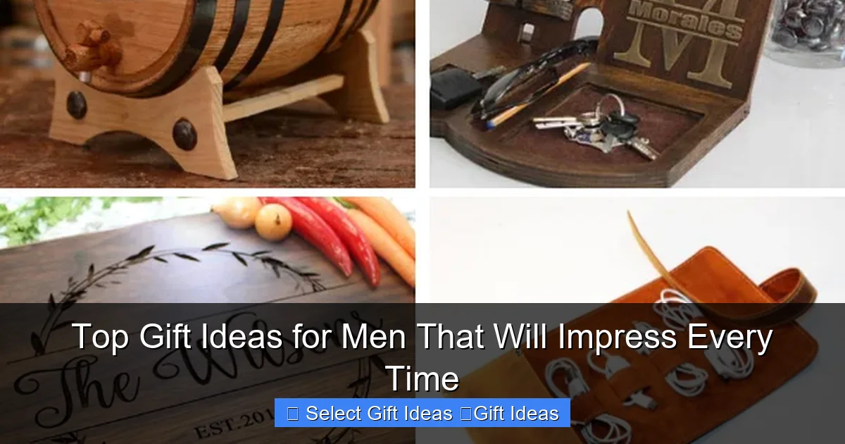 Top Gift Ideas for Men That Will Impress Every Time