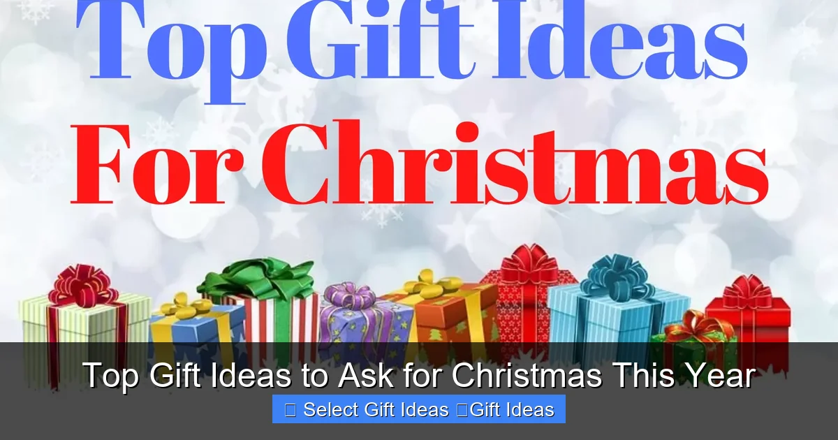 Top Gift Ideas to Ask for Christmas This Year