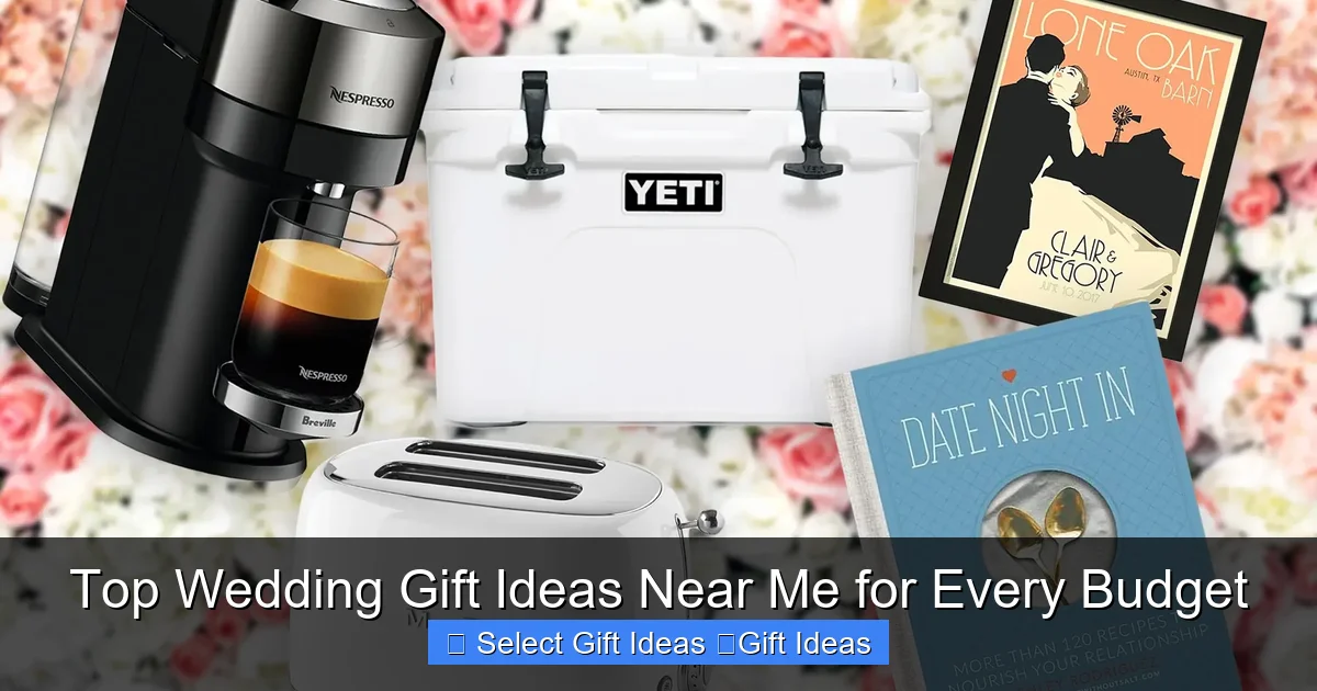 Top Wedding Gift Ideas Near Me for Every Budget