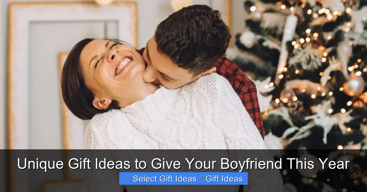 Unique Gift Ideas to Give Your Boyfriend This Year