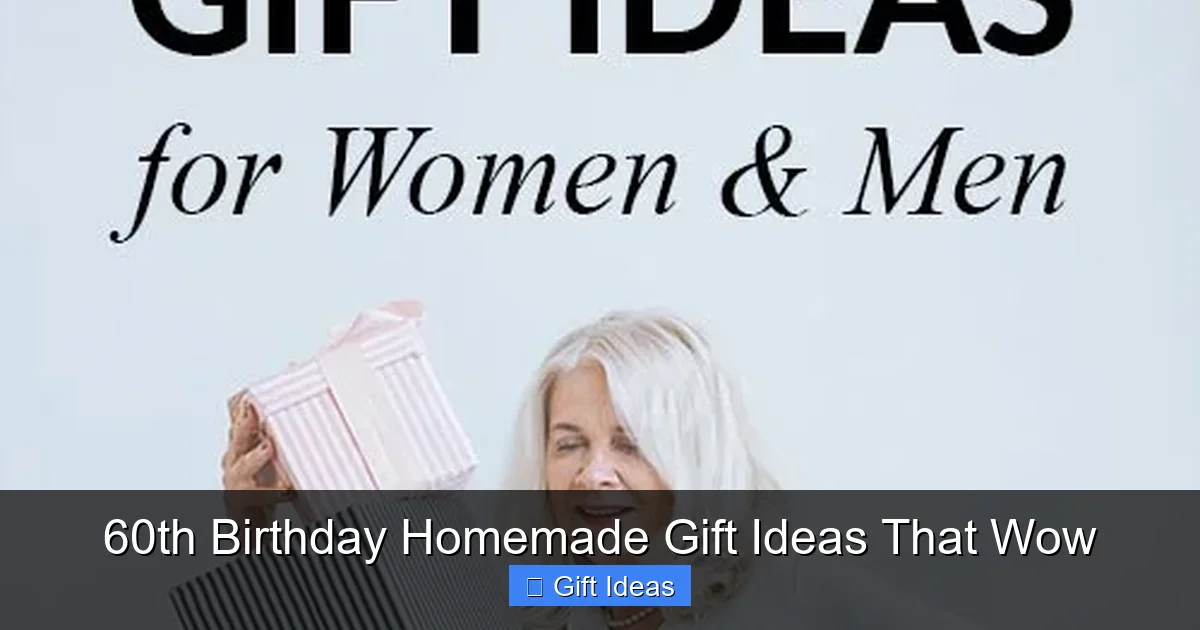 60th Birthday Homemade Gift Ideas That Wow