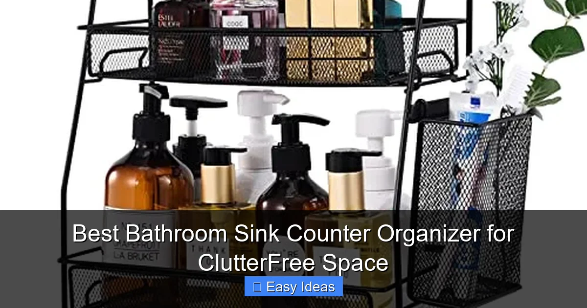 Best Bathroom Sink Counter Organizer for ClutterFree Space