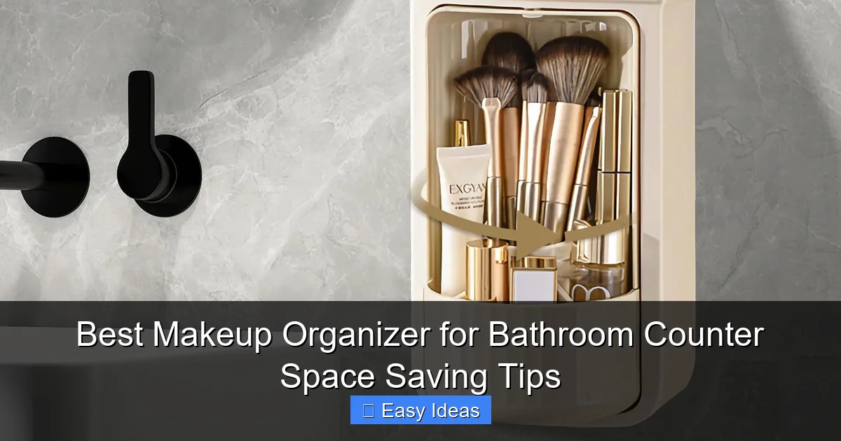Best Makeup Organizer for Bathroom Counter Space Saving Tips