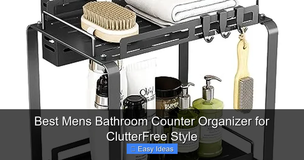 Best Mens Bathroom Counter Organizer for ClutterFree Style