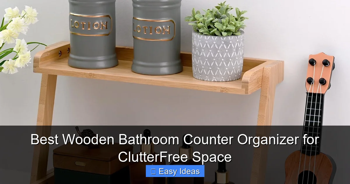 Best Wooden Bathroom Counter Organizer for ClutterFree Space