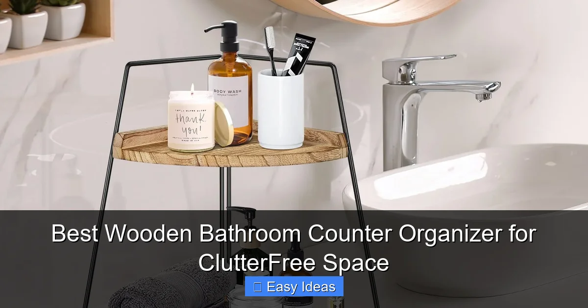 Best Wooden Bathroom Counter Organizer for ClutterFree Space
