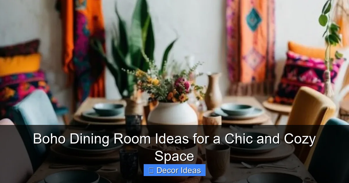 Boho Dining Room Ideas for a Chic and Cozy Space