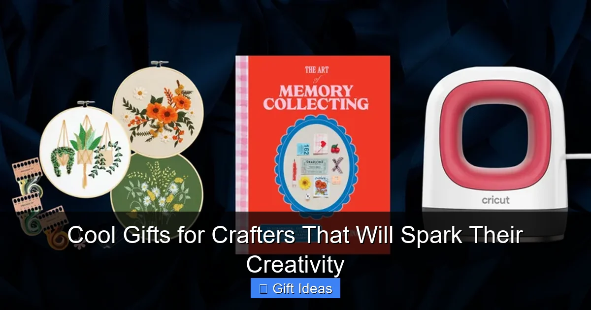 Cool Gifts for Crafters That Will Spark Their Creativity