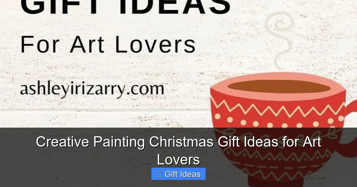 Creative Painting Christmas Gift Ideas for Art Lovers