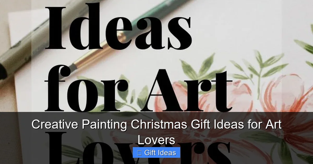 Creative Painting Christmas Gift Ideas for Art Lovers