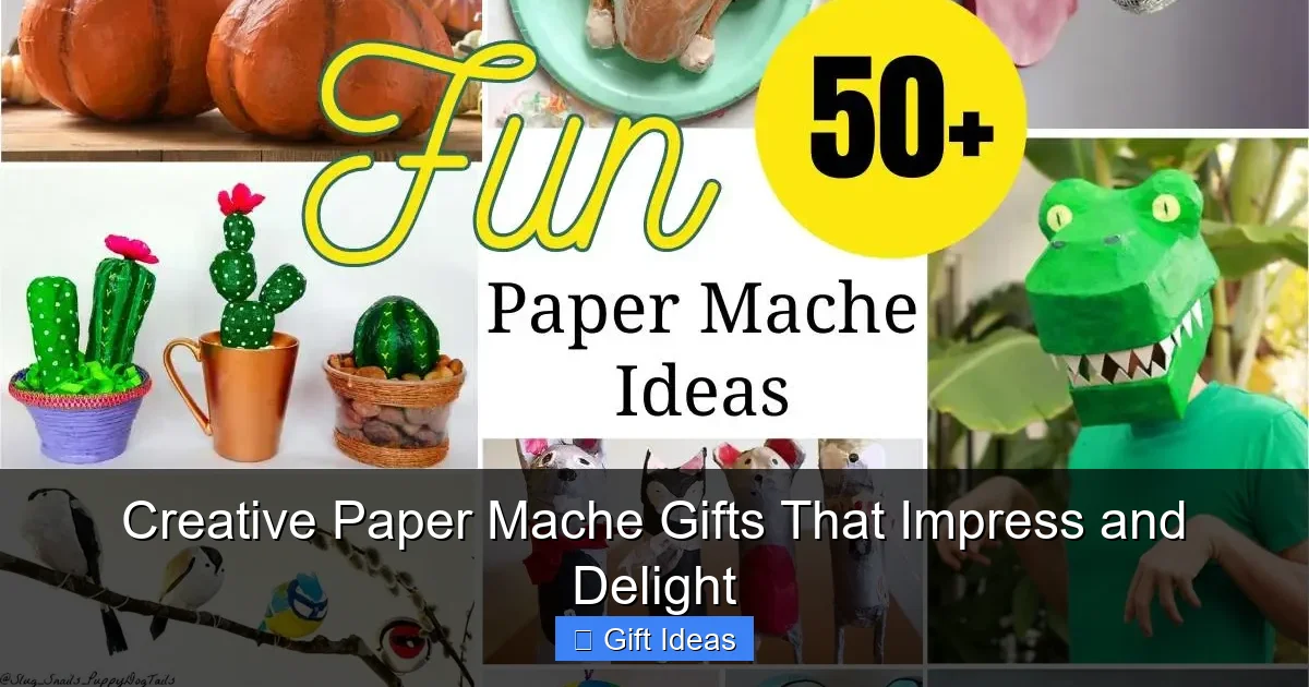 Creative Paper Mache Gifts That Impress and Delight