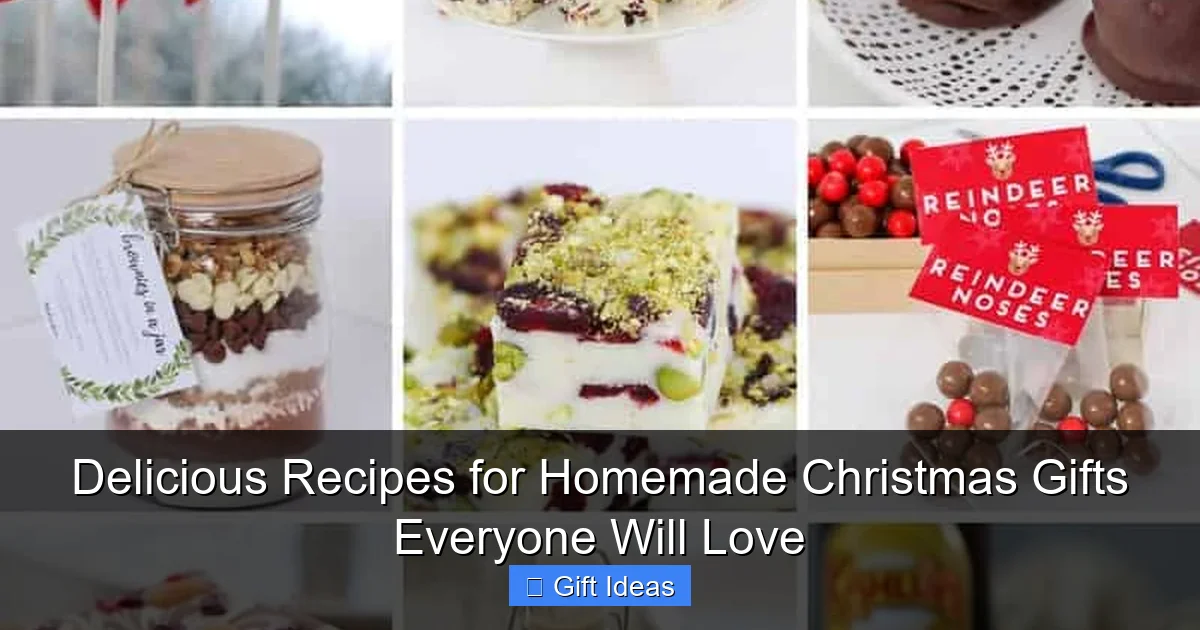 Delicious Recipes for Homemade Christmas Gifts Everyone Will Love
