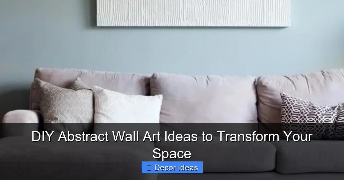 DIY Abstract Wall Art Ideas to Transform Your Space