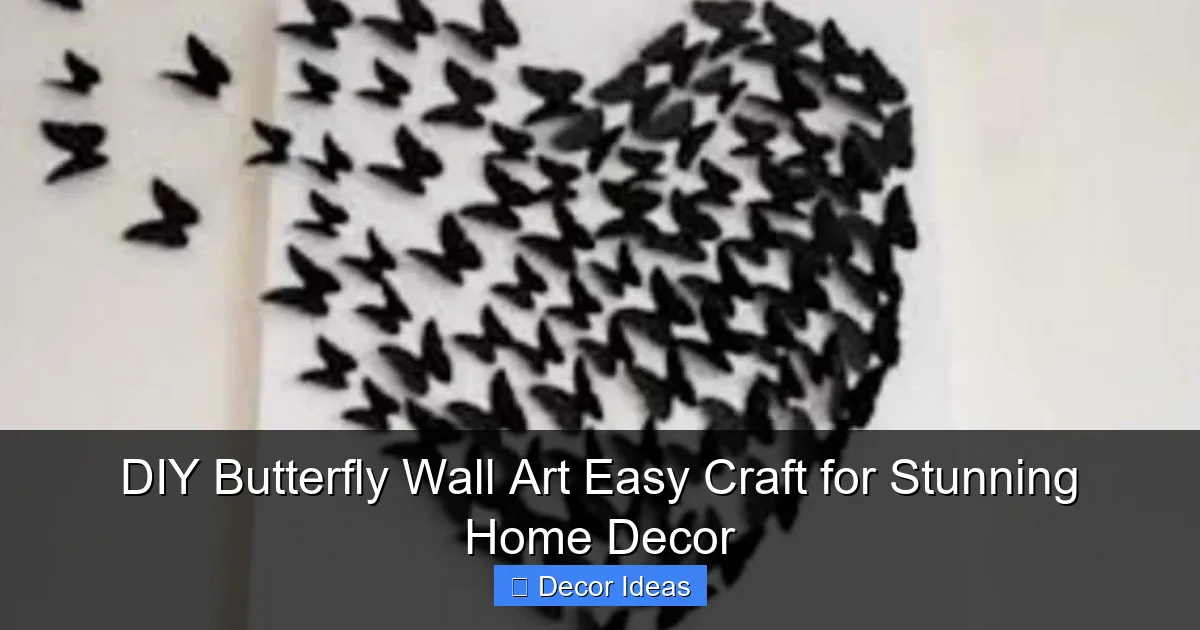 DIY Butterfly Wall Art Easy Craft for Stunning Home Decor