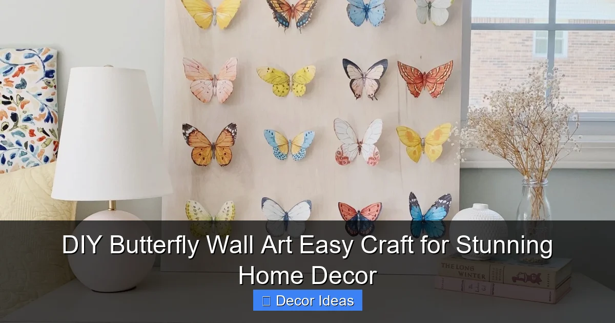 DIY Butterfly Wall Art Easy Craft for Stunning Home Decor