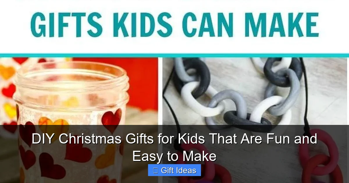 DIY Christmas Gifts for Kids That Are Fun and Easy to Make