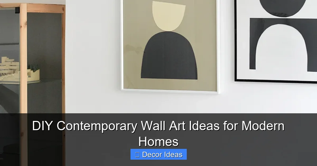 DIY Contemporary Wall Art Ideas for Modern Homes