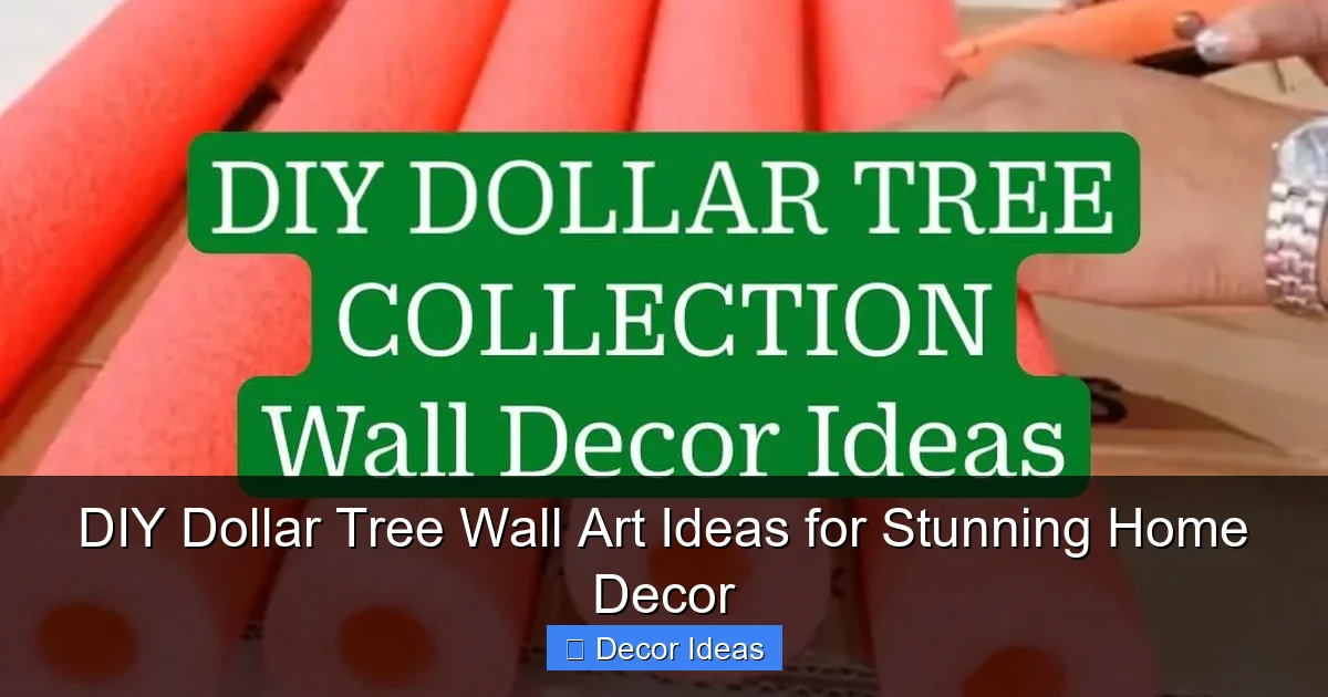 DIY Dollar Tree Wall Art Ideas for Stunning Home Decor