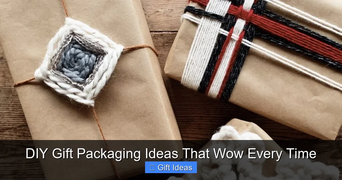 DIY Gift Packaging Ideas That Wow Every Time