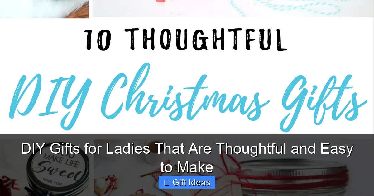 DIY Gifts for Ladies That Are Thoughtful and Easy to Make