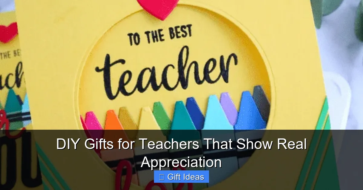 DIY Gifts for Teachers That Show Real Appreciation